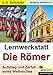 Lernwerkstatt Die Römer: Grundschulausgabe by 
