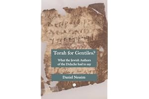 Torah for Gentiles?: What the Jewish Authors of the Didache had to say