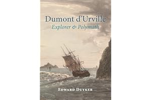 Dumont D'urville: Explorer & Polymath