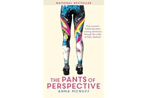 The Pants Of Perspective: One woman's 3,000 kilometre running adventure through the wilds of New Zealand (Anna's Adventures)