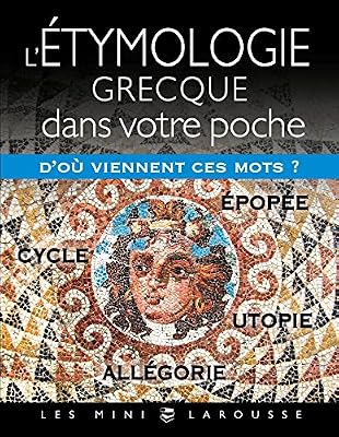 L'étymologie Grecque dans votre poche