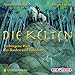 Die Kelten: Verborgene Welt der Barden und Druiden by 