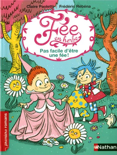 couverture de : Pas facile d'&ecirc;tre une f&eacute;e !