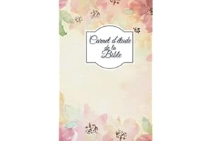 Carnet d'étude de la bible : guide chrétien de 52 semaines (1 an) pour vous guider dans votre médiation, vous pouvez noter vos réflexions en fonction ... chaque semaine et y rédiger vos résolutions.
