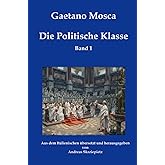 Die Politische Klasse: Elemente der politischen Wissenschaft