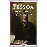 İnsan Bir U&ccedil;urumdur