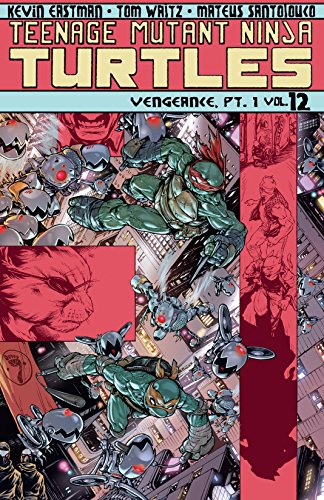 Teenage Mutant Ninja Turtles Vol. 12: Vengeance, Part 1 (English Edition)