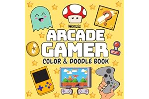 Arcade Gamer: Color & Doodle Book: Coloring Book for Adults, Teens and Children Featuring Bold Easy Designs of Gaming for Relaxation, Mindfulness and Stress-Relief (Gamer Coloring)