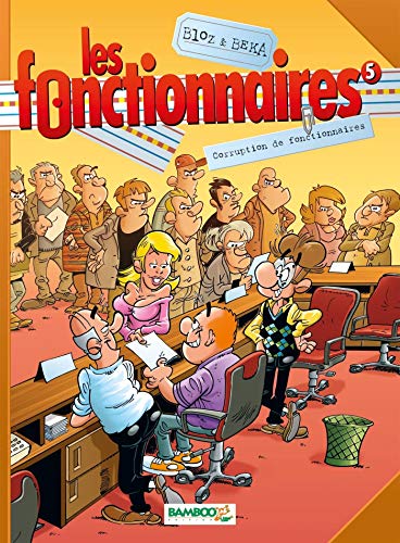 Télécharger Les fonctionnaires, Tome 5 : Corruption de fonctionnaires PDF Ebook En Ligne