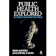 Public Health Explored: 50 Stories to Change the World