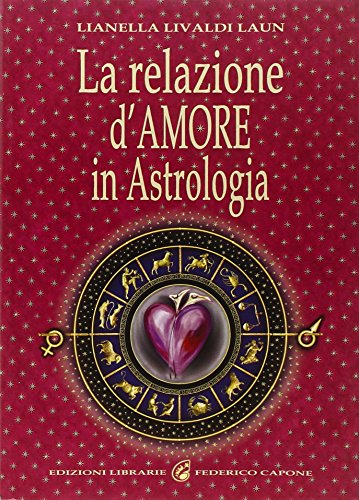 La relazione d'amore in astrologia La relazione d'amore in astrologia