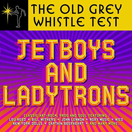 Preisvergleich Produktbild Old Grey Whistle Test: Jet Boys & Ladytrons