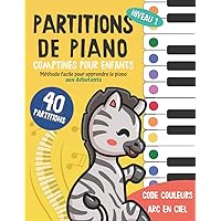 100 Partitions Piano Débutants - Classiques Simplifiés Niveaux 1-2, Mozart, Beethoven