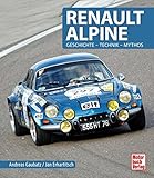 Image de Renault Alpine: Geschichte - Technik - Mythos