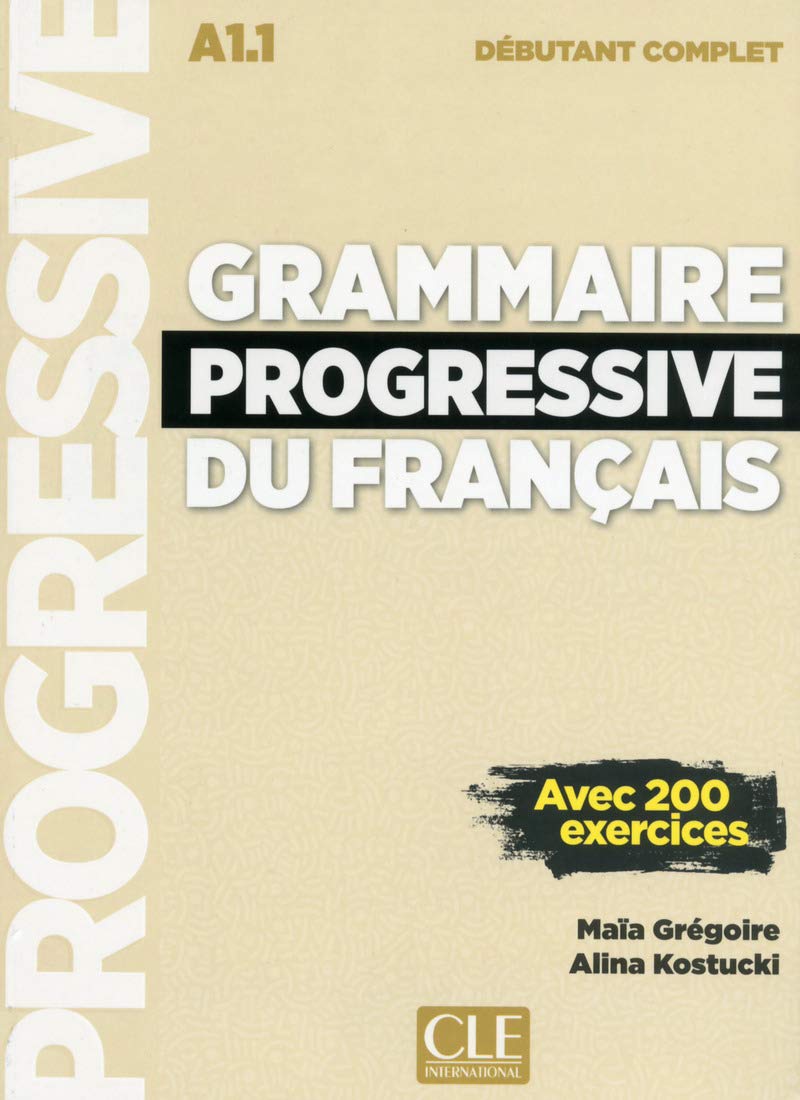 Grammaire Progressive Du Français. Niveau Débutant Complet. Nouvelle Couverture