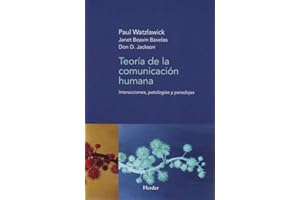 Teoría de la comunicación humana: interacciones, patologías y paradojas (fuera de colección)