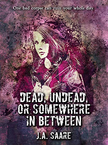 Dead, Undead, or Somewhere in Between (Rhiannon's Law Book 1) (English Edition) Dead, Undead, or Somewhere in Between (Rhiannon's Law Book 1) (English Edition)