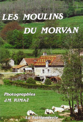 Les  Moulins du Morvan