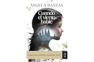 Cuando el viento hable: Finalista Premio Planeta 2025 (Autores Españoles e Iberoamericanos)