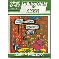 TU HISTORIA DE AYER-ISABEL Y FERNANDO