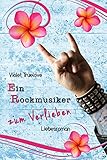 Bücher Neuerscheinungen 2022 - Ein Rockmusiker zum Verlieben von Violet Truelove