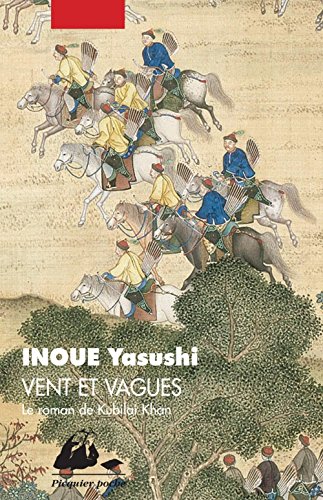 Télécharger Vent et vagues - le roman de Kubilai Khan Gratuit