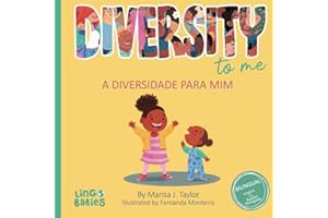 Diversity to me/ a diversidade para mim: Bilingual Children's book English Brazilian Portuguese for kids ages 3-7/Livro infantil bilíngue inglês ... 7 anos (Brazilian Portuguese Books for Kids)