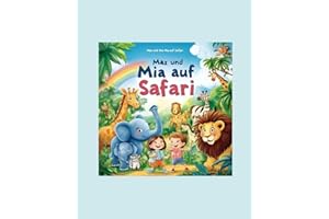 Max und Mia auf Safari: Kinderbuch Safari/Tierwelt