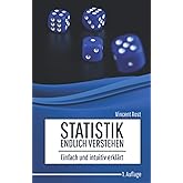 Statistik endlich verstehen: Einfach und intuitiv erklärt