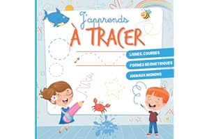 J’apprends à tracer: Un cahier de graphisme ludique pour apprendre aux enfants de 3 à 5 ans à tracer des lignes, courbes, formes géométriques et animaux mignons