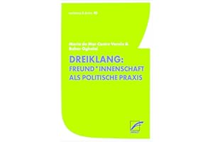 Freund*innenschaft: Dreiklang einer politischen Praxis (resistance & desire)