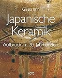 Image de Japanische Keramik - Aufbruch im 20. Jahrhundert: Bildung von Tradition, Moderne und Indiv