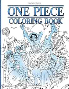 One Piece Coloring Book One Piece Stress Relieving Adult Coloring Books Amazon Fr Johnston Barnaby Livres Anglais Et Etrangers