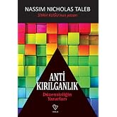 Antikırılganlık: D&uuml;zensizliğin Yararları