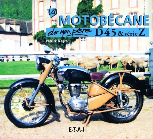 La motobécane de mon père : D45 & série Z gratuit La motobécane de mon père : D45 & série Z gratuit