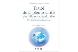 Traité de la pleine santé par l'alimentation durable: Nutrition, écologie et évolution