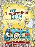 Der Theoretikerclub und die Weltherrschaft (Die Theoretikerclub-Reihe, Band 2) by 