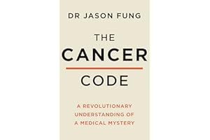 The Cancer Code: A Revolutionary New Understanding of a Medical Mystery