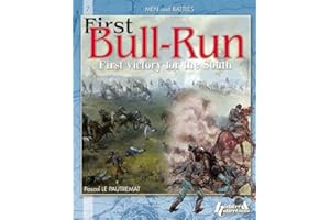 First Bull Run: 1st Victory for the South: 07 (Men & Battles)