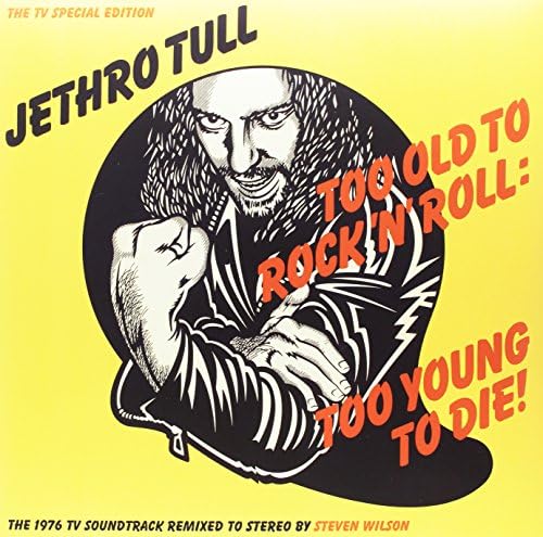 Too Old To Rock 'n' Roll: Too Young to Die! [VINYL]