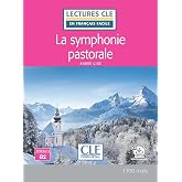 La symphonie pastorale. Lectures CLE &laquo;en fran&ccedil;ais facile&raquo;. B2. Con File audio per il download