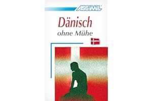 Assimil. Dänisch ohne Mühe. Lehrbuch mit 450 Seiten, 64 Lektionen, 150 Übungen + Lösungen