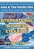 International Business Etiquette: Asia & the Pacific Rim (English Edition) by Ann Marie Sabath