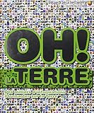 Oh ! La Terre
