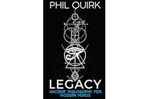 Legacy: Ancient Philosophy For Modern Minds