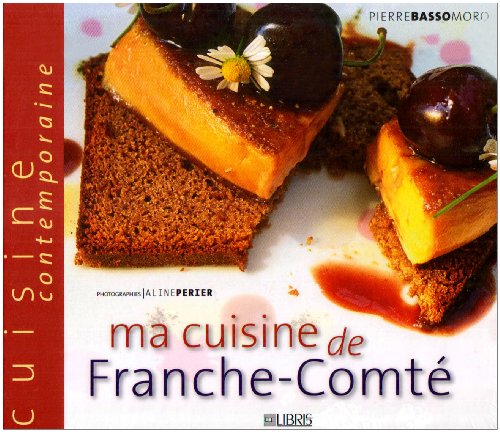 Ma cuisine de Franche-Comté gratuit Ma cuisine de Franche-Comté gratuit