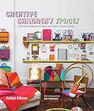Image de Creative Children's Spaces: Fresh and Imaginative Ideas for Modern Family Homes