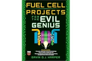 Fuel Cell Projects for the Evil Genius