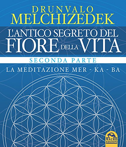 L'antico segreto del fiore della vita: 2