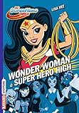 DC Super Hero Girls, Tome 01: Wonder Woman à Super Hero High